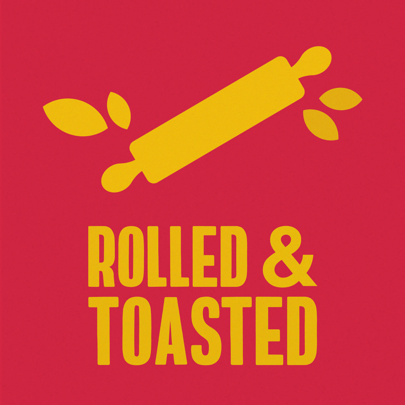 Rolled and Toasted